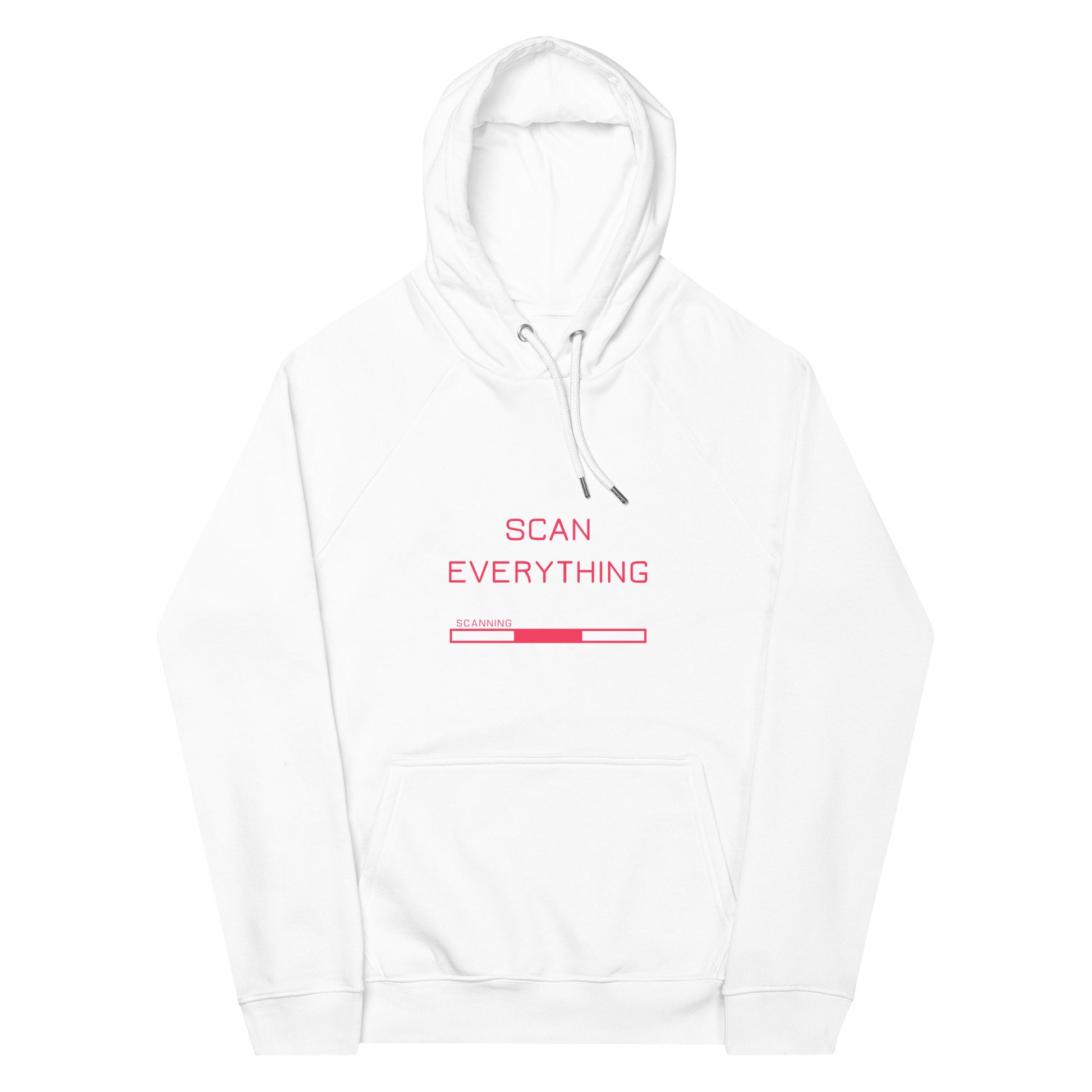 flat view of white organic cotton gamer merch hoodie with bright pink "Scan Everything " slogan and scanning progress bar graphic.
